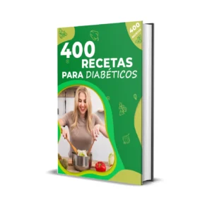 400 Recetas Nutritivas y Saludables para Diabéticos + 6 Bonos Exclusivos🎁